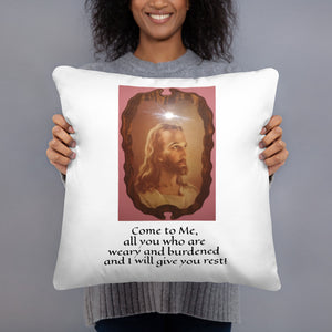 Basic Pillow - Come to Me, all you who are weary and burdened...!