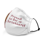 Premium face mask - Proud to be a Christian!