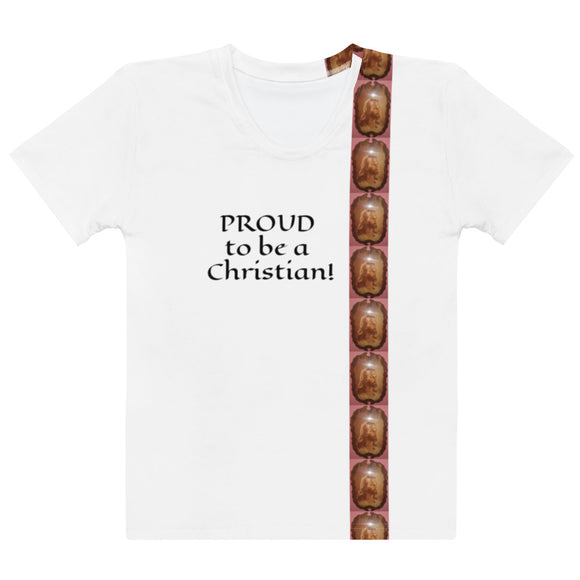 Women's T-shirt - PROUD to be a Christian!