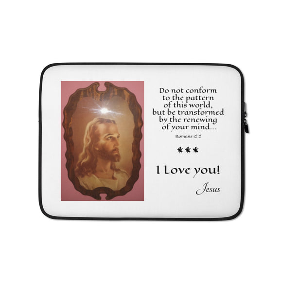 Laptop Sleeve - ...be transformed by the renewing of your mind.