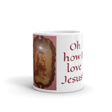 White glossy mug - Oh how I love Jesus!
